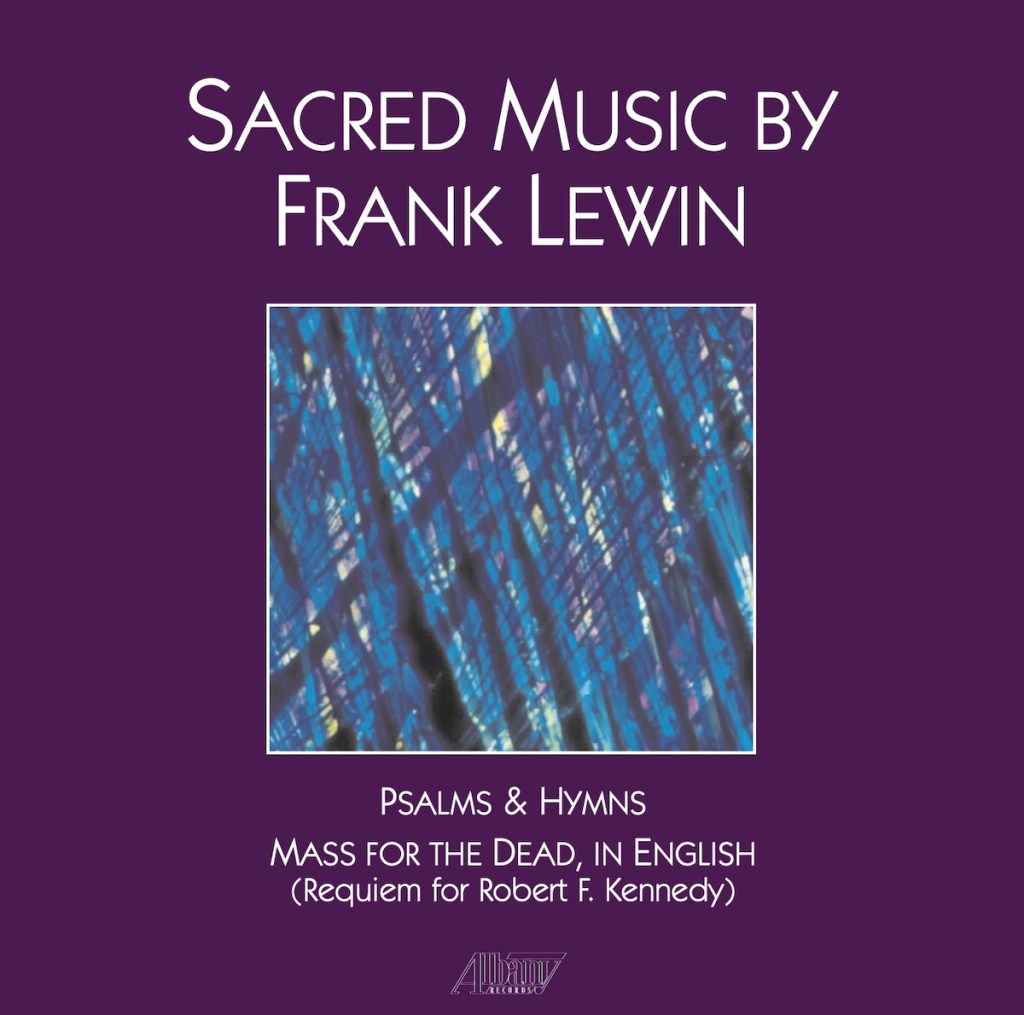 Sacred Music by Frank Lewin Psalms and Hymns Mass For the Dead, in English (Requiem for Robert F. Kennedy) album art depicts an intricate line and color pattern.